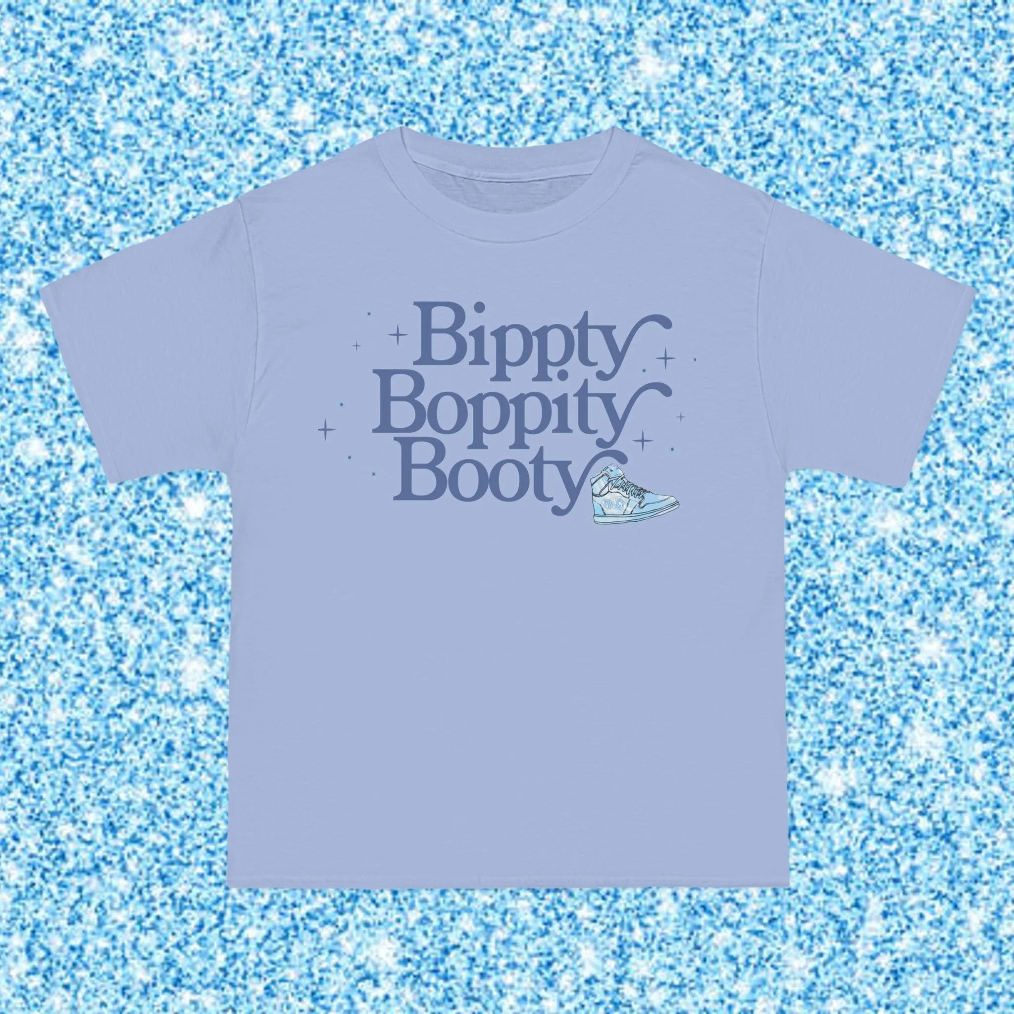 BIPPITY BOPPITY BOOTY- TEE